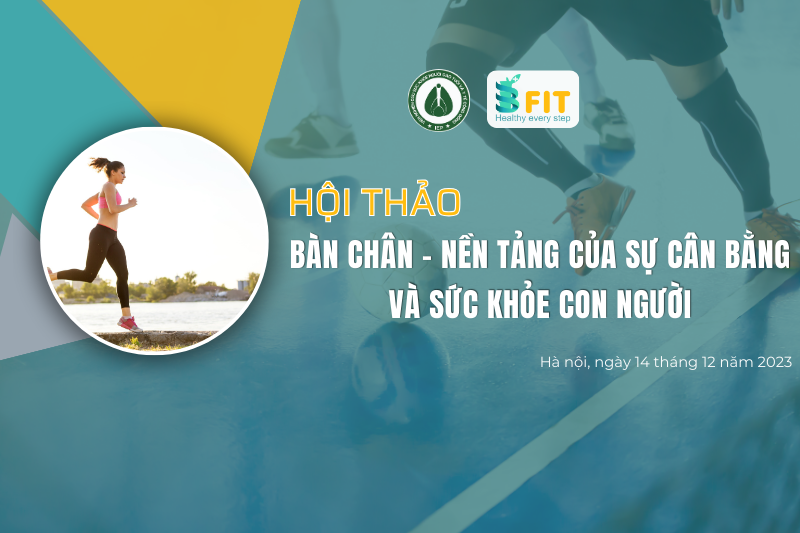 Hội thảo "Bàn chân - Nền tảng của sự cân bằng và sức khỏe con người"